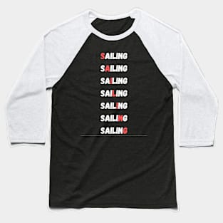 Sailing shirt/gift Baseball T-Shirt